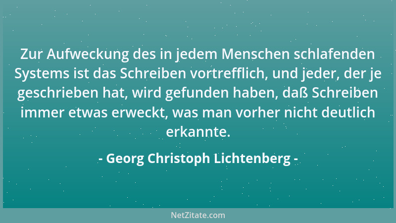 Georg Christoph Lichtenberg - Wenn die Menschen plötzlich tugendhaft würden, so müßten viele Tausende verhungern....