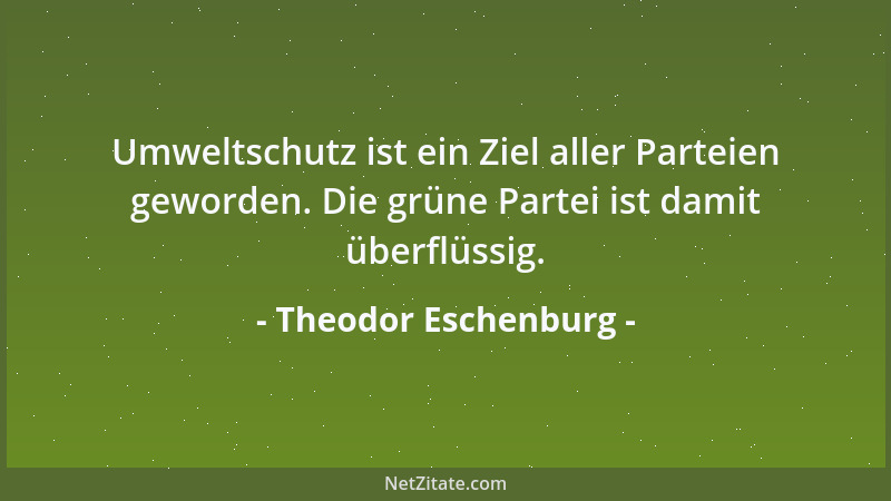 Theodor Eschenburg - Nach den guten Erfahrungen, die die Engländer mit dem Mehrheitswahlrecht machen, sollten wir es auch e...