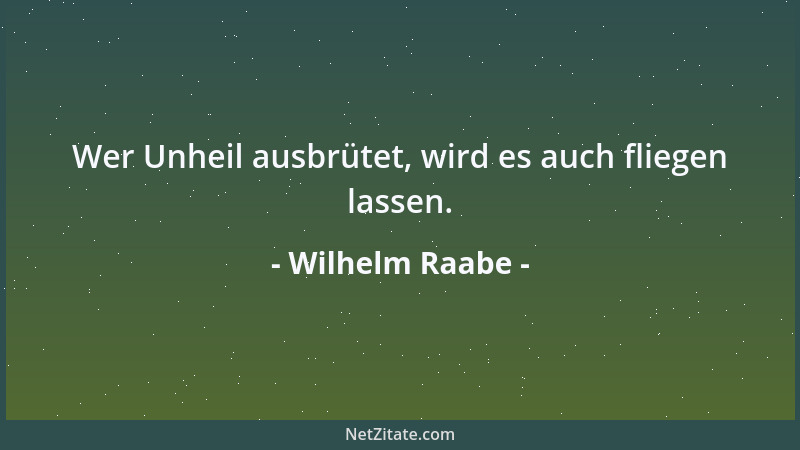 Wilhelm Raabe - Im Grunde lebt man in einer Lumpenwelt....