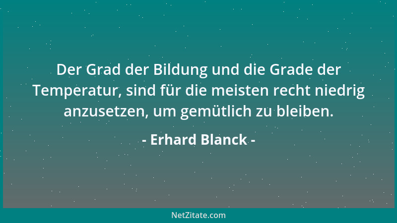 Erhard Blanck - Manche Fehler erhalten Kultstatus, so oft wie sie begangen werden....