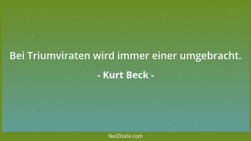 Kurt Beck - Wenn Sie sich waschen und rasieren, haben Sie in drei Wochen einen Job....