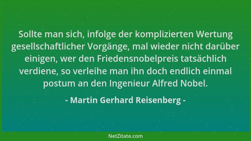 Martin Gerhard Reisenberg - Sollte man sich, infolge der komplizierten Wertung gesellschaftlicher Vorgänge, mal wieder nich...