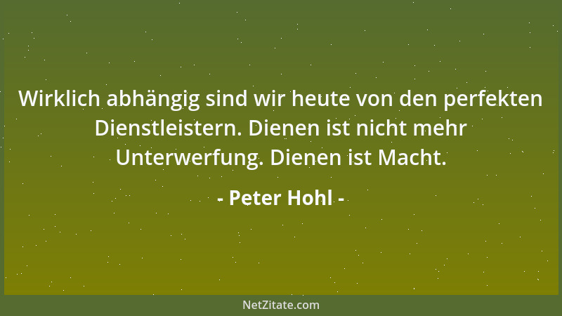 Peter Hohl - Recht haben ist nicht das, wofür die Menschen einen lieben....