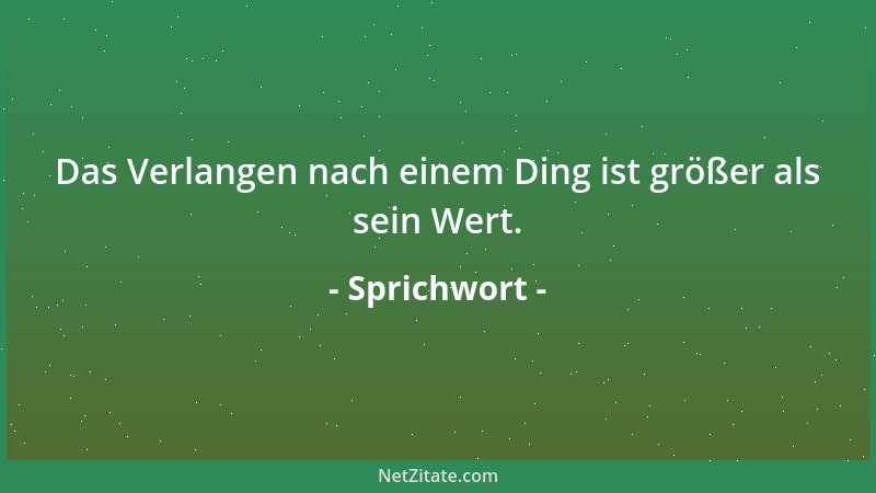 Sprichwort - Zahlst du den Arzt nicht, der dich geheilt hat, so hüte dich, wieder krank zu werden....