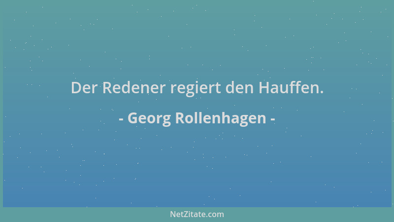 Georg Rollenhagen - Der Redener regiert den Hauffen....