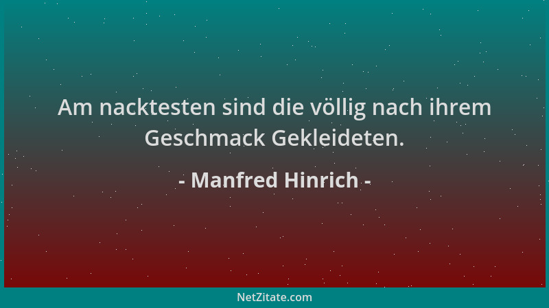Manfred Hinrich - Am nacktesten sind die völlig nach ihrem Geschmack Gekleideten....