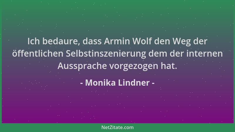 Monika Lindner - Ich bedaure, dass Armin Wolf den Weg der öffentlichen Selbstinszenierung dem der internen Aussprache vorge...