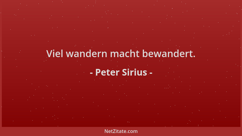 Peter Sirius - Viel wandern macht bewandert....