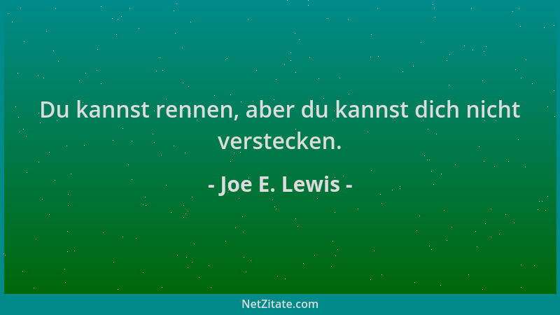 Joe E. Lewis - Du kannst rennen, aber du kannst dich nicht verstecken....