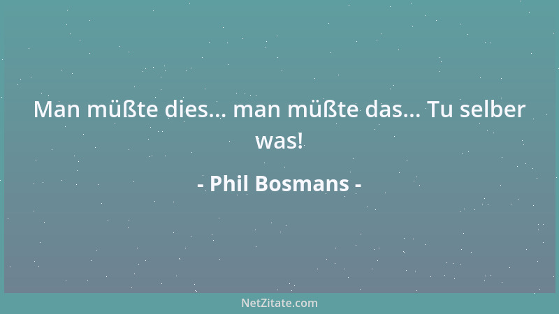 Phil Bosmans - Wenn der Himmel in dein Herz kommt, kommt dein Herz in den Himmel....