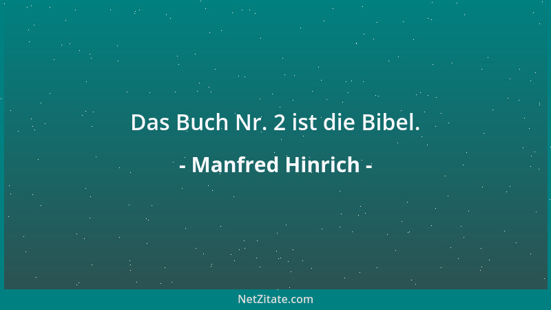 Manfred Hinrich - Das Buch Nr. 2 ist die Bibel....