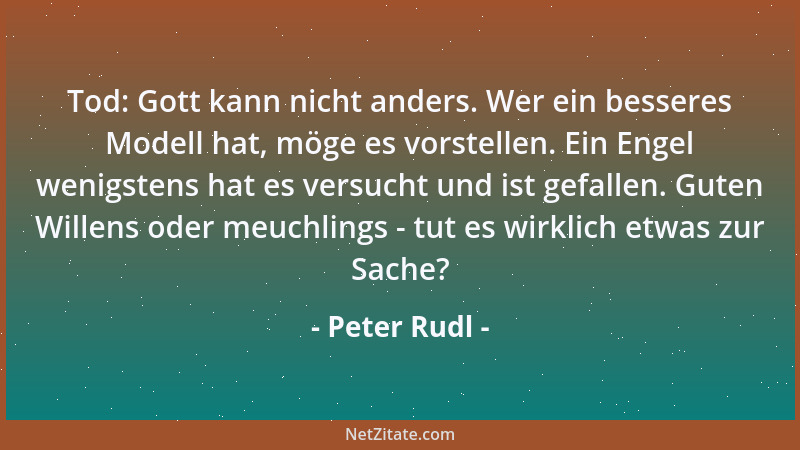 Peter Rudl - Ansprüche sollte man auf Geist und Kunst beschränken....