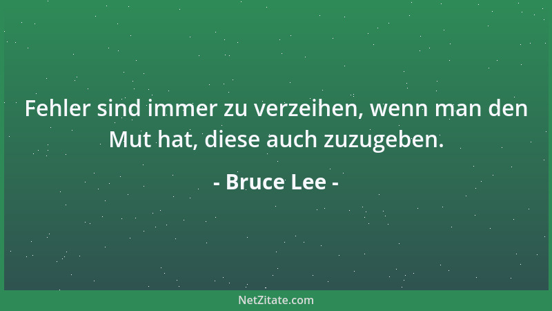 Bruce Lee - Das Wertvollste im Leben ist die Zeit. Leben heißt, mit der Zeit richtig umgehen....