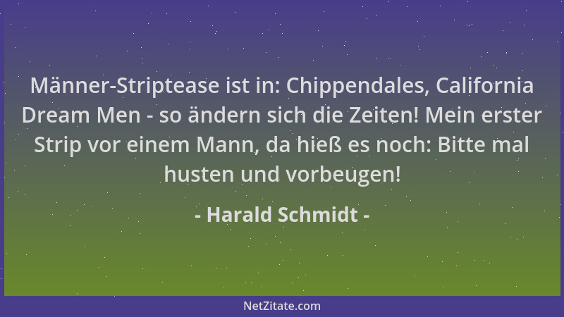 Harald Schmidt - Männer-Striptease ist in: Chippendales, California Dream Men - so ändern sich die Zeiten! Mein erster Stri...