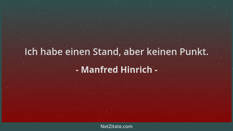 Manfred Hinrich - Ich habe einen Stand, aber keinen Punkt....