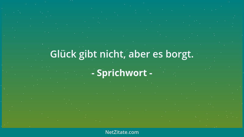 Sprichwort - Man soll nur so lange reden, wie man auf einem Bein stehen kann....