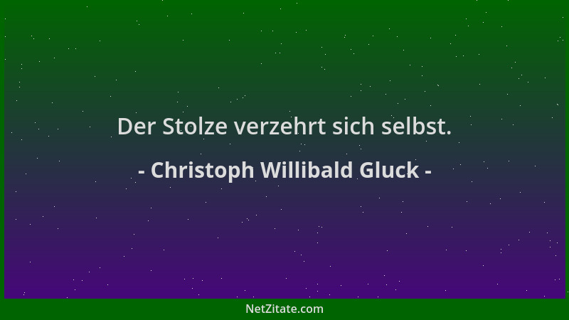 Christoph Willibald Gluck - Der Stolze verzehrt sich selbst....