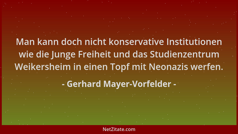 Gerhard Mayer-Vorfelder - Man kann doch nicht konservative Institutionen wie die Junge Freiheit und das Studienzentrum Weik...