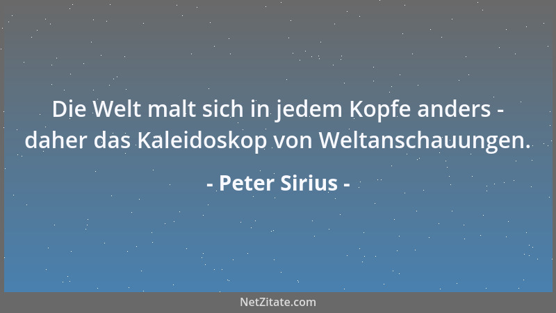 Peter Sirius - Man kann auch mit der Wahrheit schmeicheln....