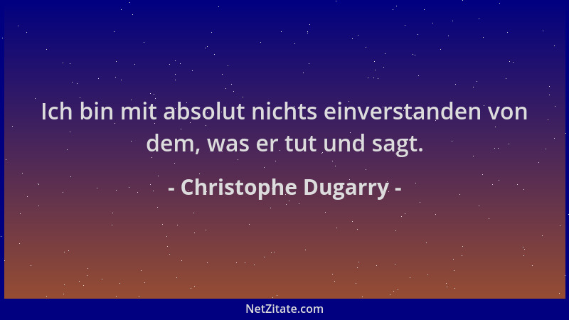 Christophe Dugarry - Ich bin mit absolut nichts einverstanden von dem, was er tut und sagt....