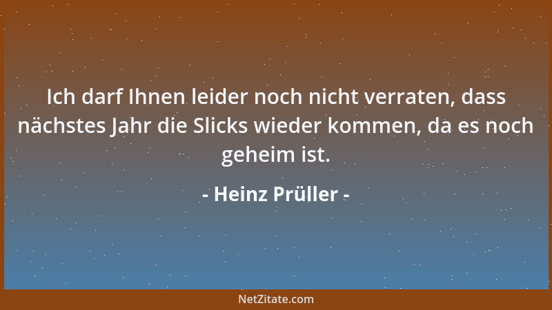 Heinz Prüller - Ich darf Ihnen leider noch nicht verraten, dass nächstes Jahr die Slicks wieder kommen, da es noch geheim i...