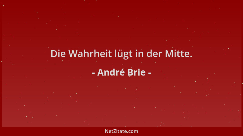 André Brie - Die Wahrheit lügt in der Mitte....