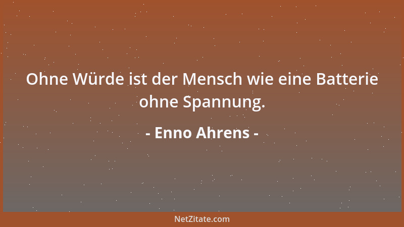 Enno Ahrens - Ihre Seele hat keine geheimen Nischen. Sie ist platt und plump wie die Pfannkuchen, die sie alle drei Tage bä...