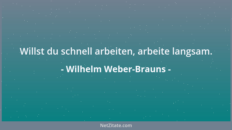 Wilhelm Weber-Brauns - Egoismus ist der erste Schritt zum Bösen....