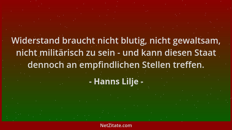 Hanns Lilje - Widerstand braucht nicht blutig, nicht gewaltsam, nicht militärisch zu sein - und kann diesen Staat dennoch a...