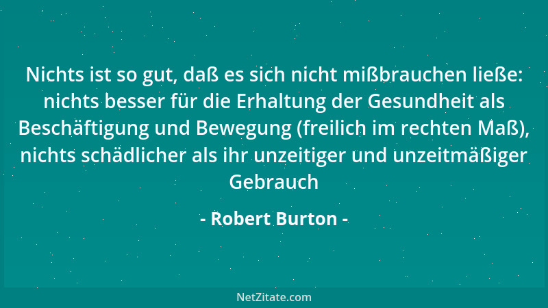 Robert Burton - Idioten und Wahnsinnige erzählen gewöhnlich die Wahrheit....