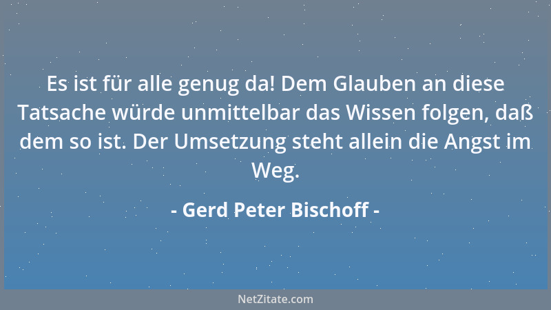 Gerd Peter Bischoff - Leidenschaft ist der beste Arbeitgeber....