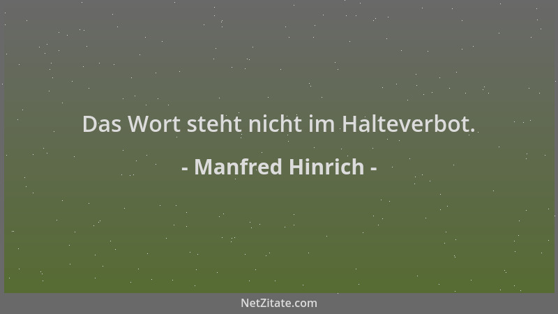 Manfred Hinrich - Das Wort steht nicht im Halteverbot....