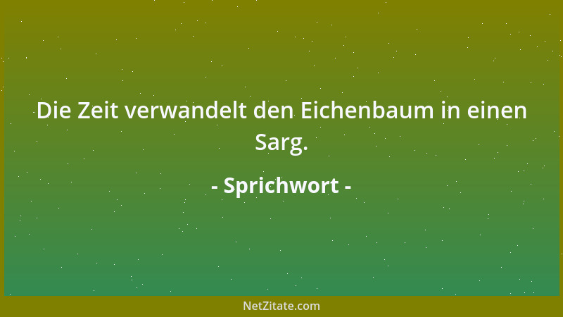 Sprichwort - Böser Leute Fahrt währt nicht lange, denn Gott ist nicht beim Fuhrwerk....