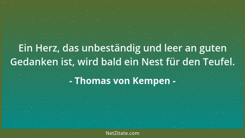 Thomas von Kempen - Herr, du weißt, was besser (für mich) ist: Mache es so oder so, wie du willst. Gib mir was du willst, w...