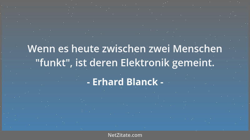 Erhard Blanck - Alter sei eine Frage der Einstellung? Sicher, das können wir täglich tausendemal auf jedem Arbeitsamt erleb...