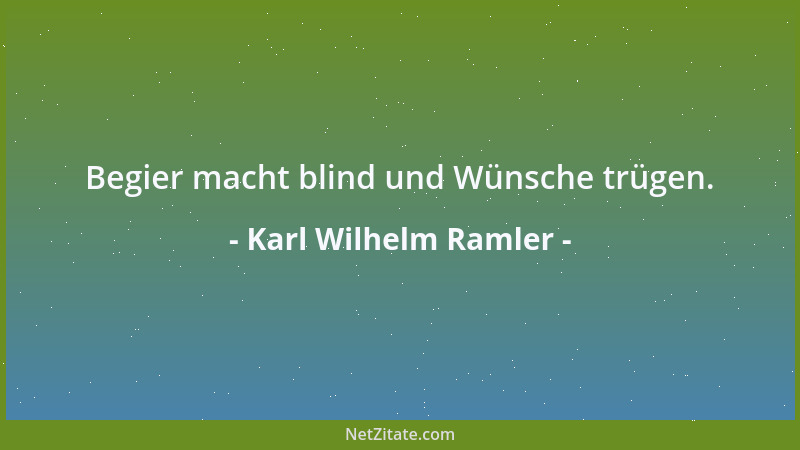 Karl Wilhelm Ramler - Was alle trifft, erträgt man leicht....