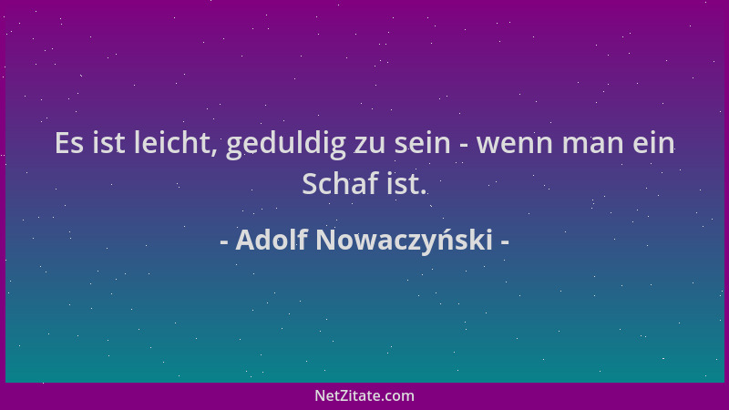 Adolf Nowaczyński - Es ist leicht, geduldig zu sein - wenn man ein Schaf ist....