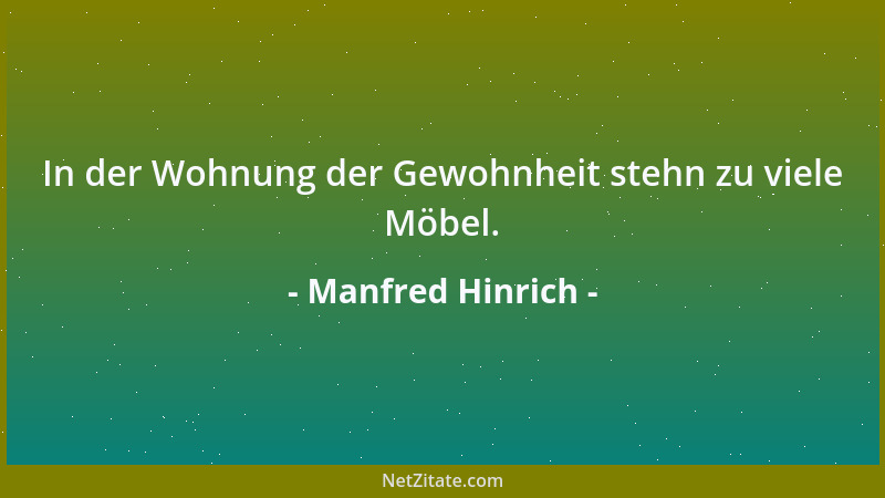 Manfred Hinrich - Beachte das Gefälle in der Liebe das zum Haß und im Haß zur Liebe....