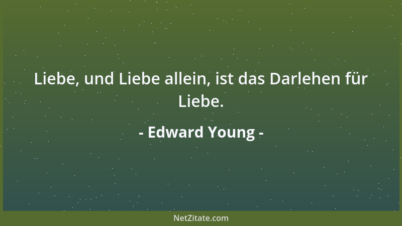 Edward Young - Der Mensch flieht vor der Zeit, die Zeit vor dem Menschen....