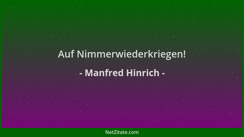 Manfred Hinrich - Auf Nimmerwiederkriegen!...