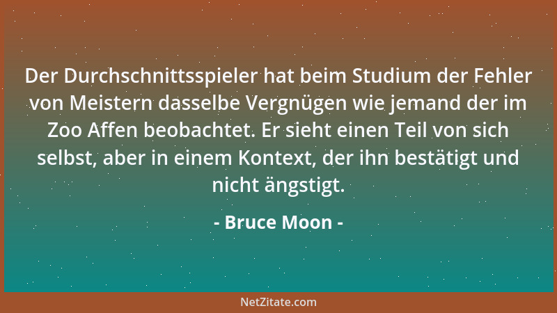 Bruce Moon - Während die Grundregeln des Schach in ein paar Stunden verinnerlicht werden können, wird niemand über Nacht ei...