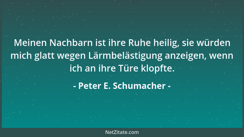 Peter E. Schumacher - Der Verstand kann irren, die Dummheit nie....