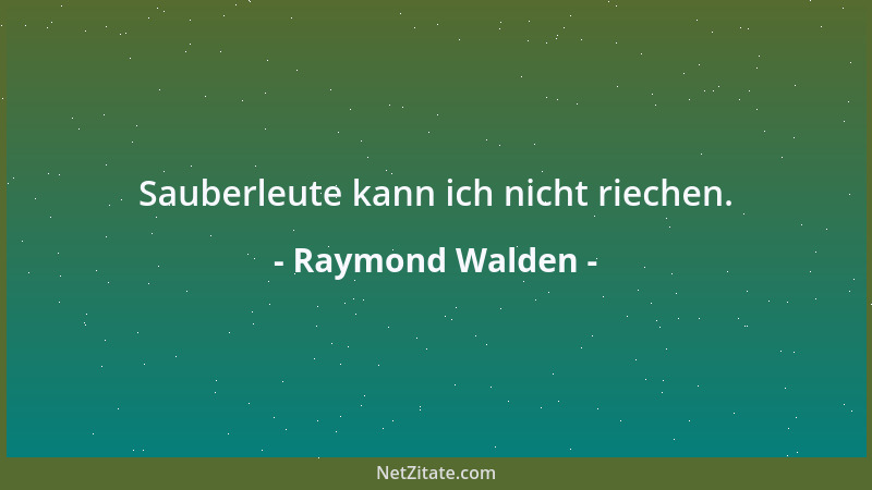 Raymond Walden - Manche Gesellschaften verstehen so viel von Sexualität, daß sie schrumpfen....