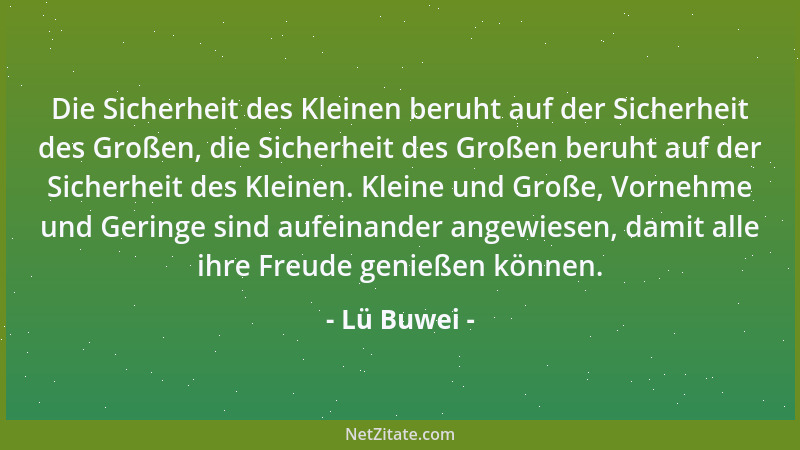 Lü Buwei - Die Sicherheit des Kleinen beruht auf der Sicherheit des Großen, die Sicherheit des Großen beruht auf der Sicher...