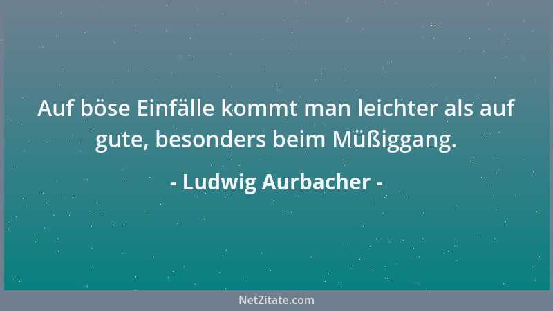 Ludwig Aurbacher - Nichts Neues unter der Sonne. Alte Komödien, neue Komödianten....