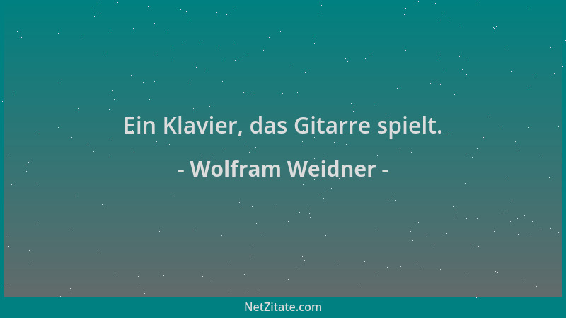 Wolfram Weidner - Ein Klavier, das Gitarre spielt....