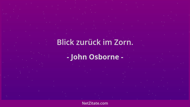 John Osborne - Blick zurück im Zorn....