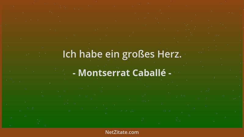 Montserrat Caballé - Ich habe ein großes Herz....