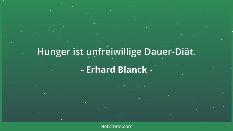 Erhard Blanck - Humor ist das Immunsystem des Geistes....
