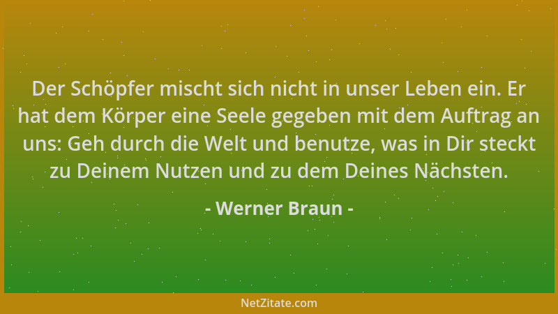 Werner Braun - Der Schöpfer mischt sich nicht in unser Leben ein. Er hat dem Körper eine Seele gegeben mit dem Auftrag an u...